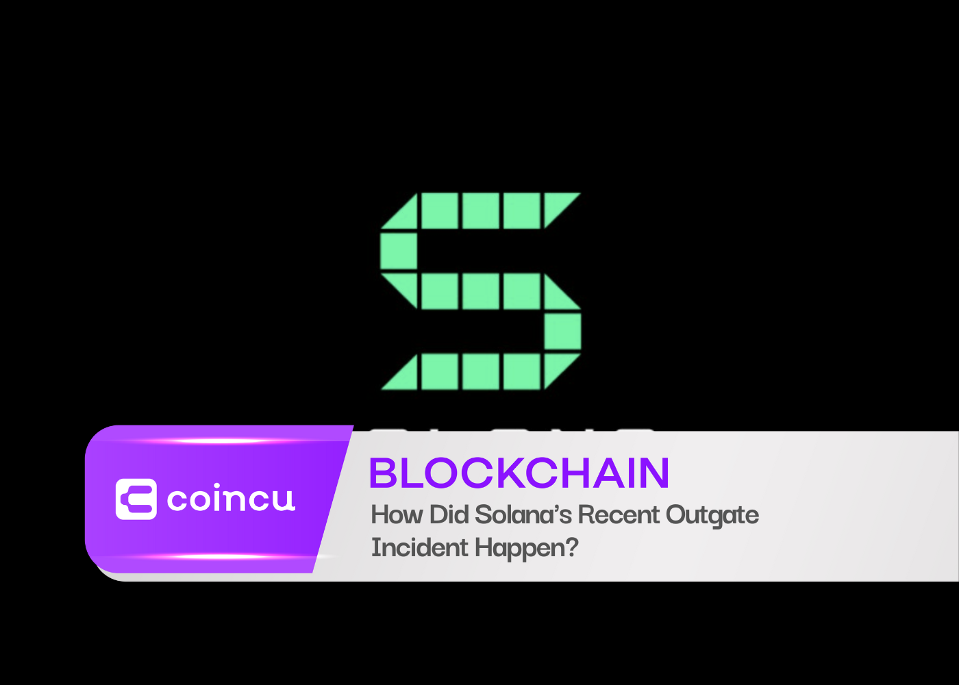 How Did Solana's Recent Outgate Incident Happen?