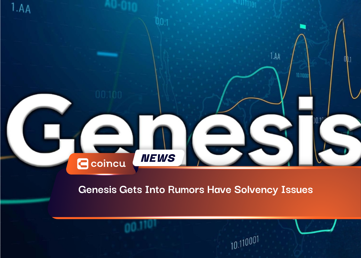 Genesis Gets Into Rumors Have Solvency Issues