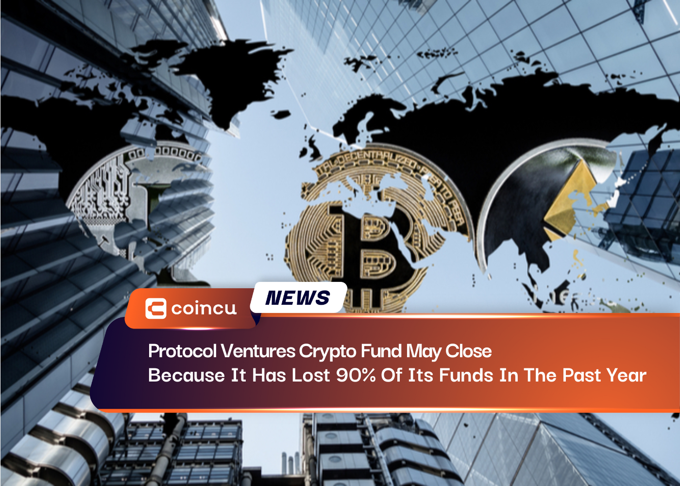 Protocol Ventures Crypto Fund May Close Because It Has Lost 90% Of Its Funds In The Past Year