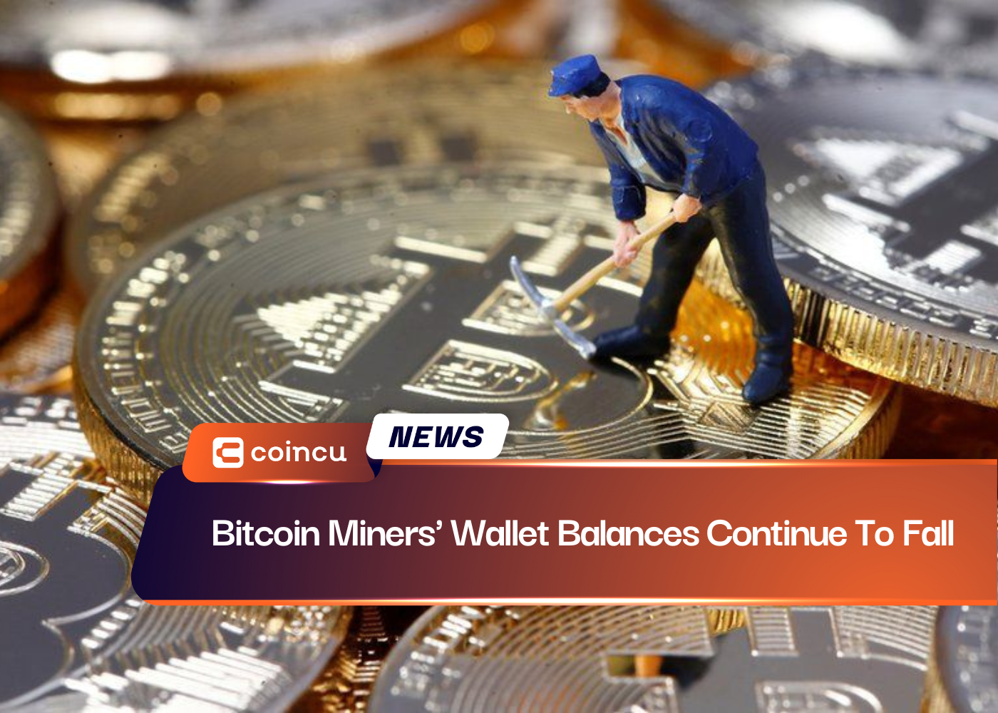 Bitcoin Miners' Wallet Balances Continue To Fall