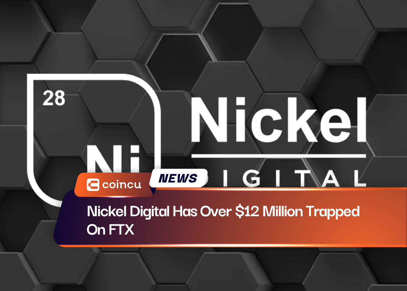 Nickel Digital Has Over $12 Million Trapped On FTX