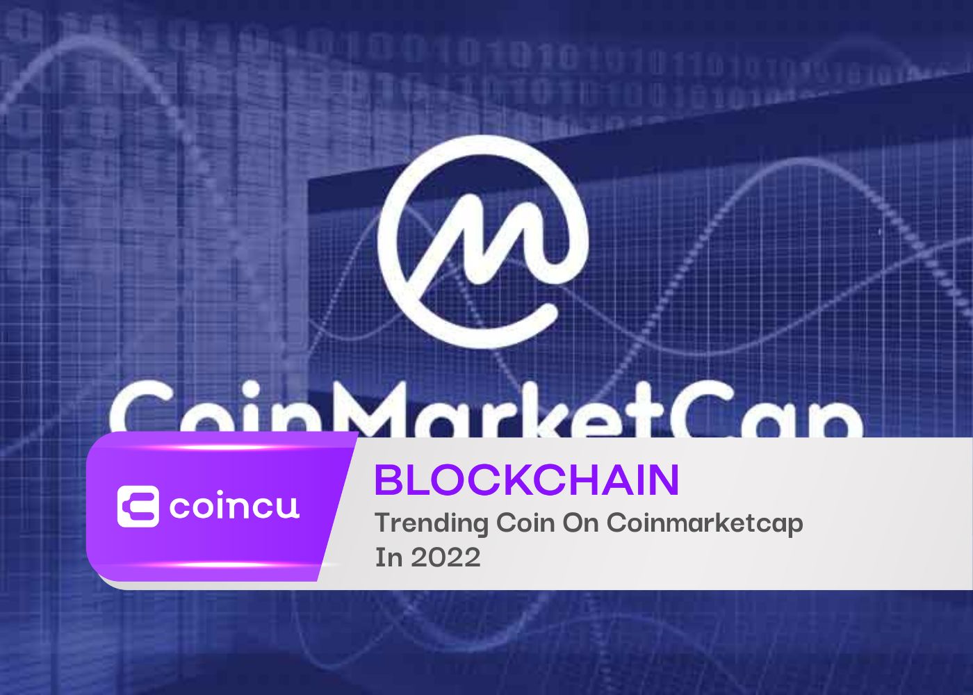 Trending Coin On Coinmarketcap In 2022