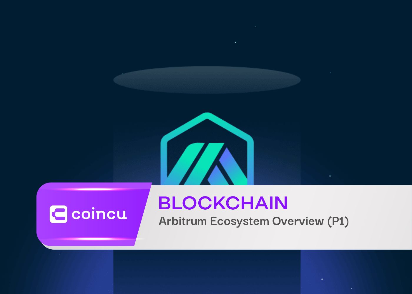 Arbitrum Ecosystem Overview (P1)