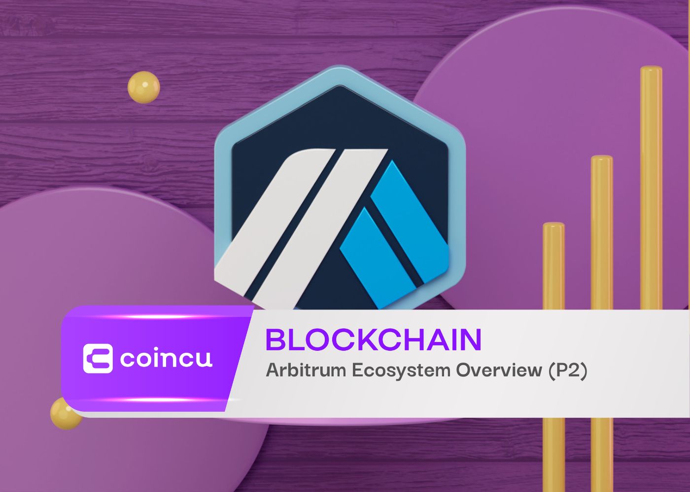 Arbitrum Ecosystem Overview (P2)