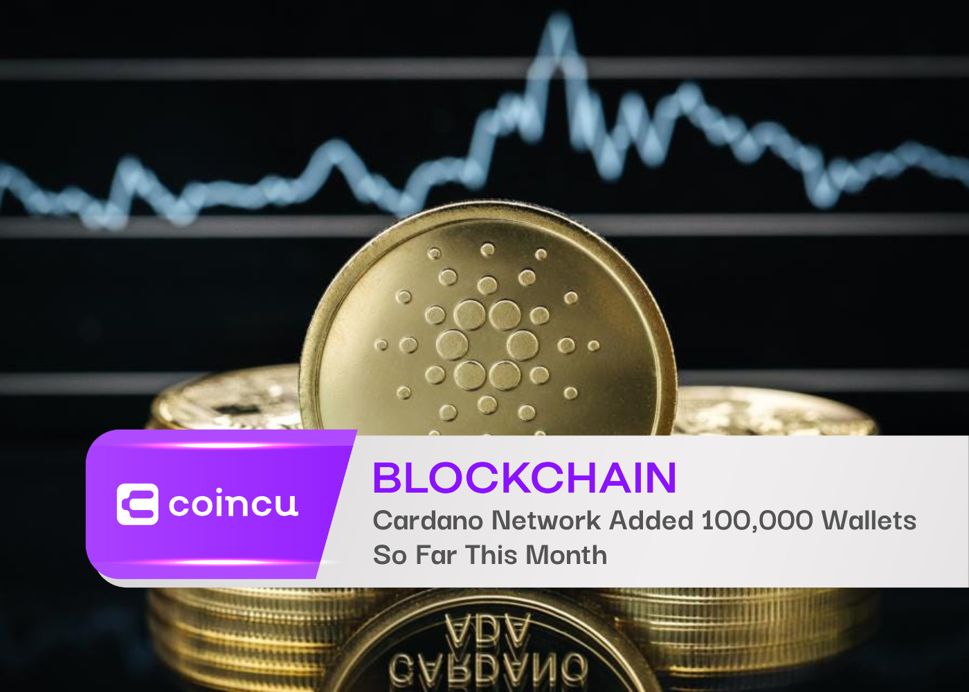 Cardano Network Added 100,000 Wallets So Far This Month