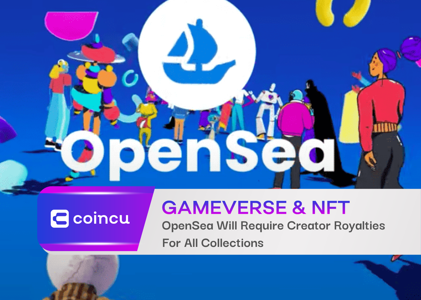 OpenSea Will Require Creator Royalties For All Collections