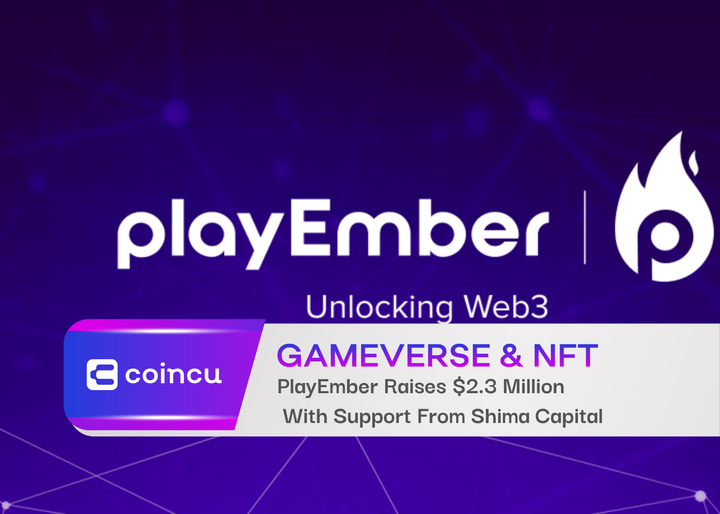PlayEmber Raises $2.3 Million With Support From Shima Capital