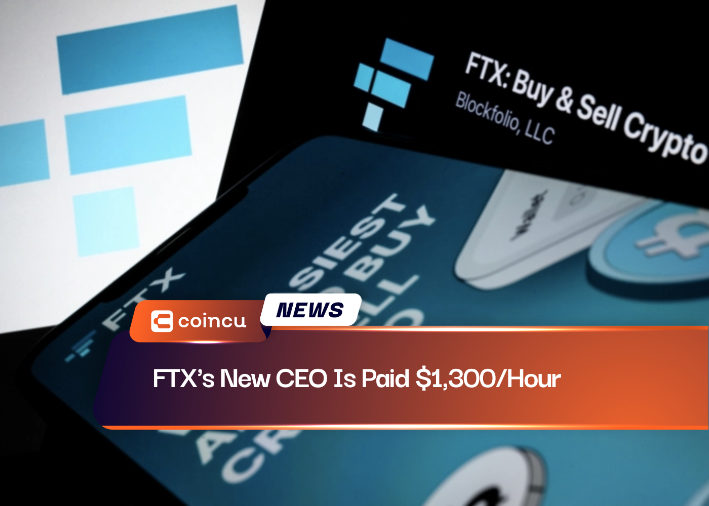 FTX's New CEO Is Paid $1,300/Hour