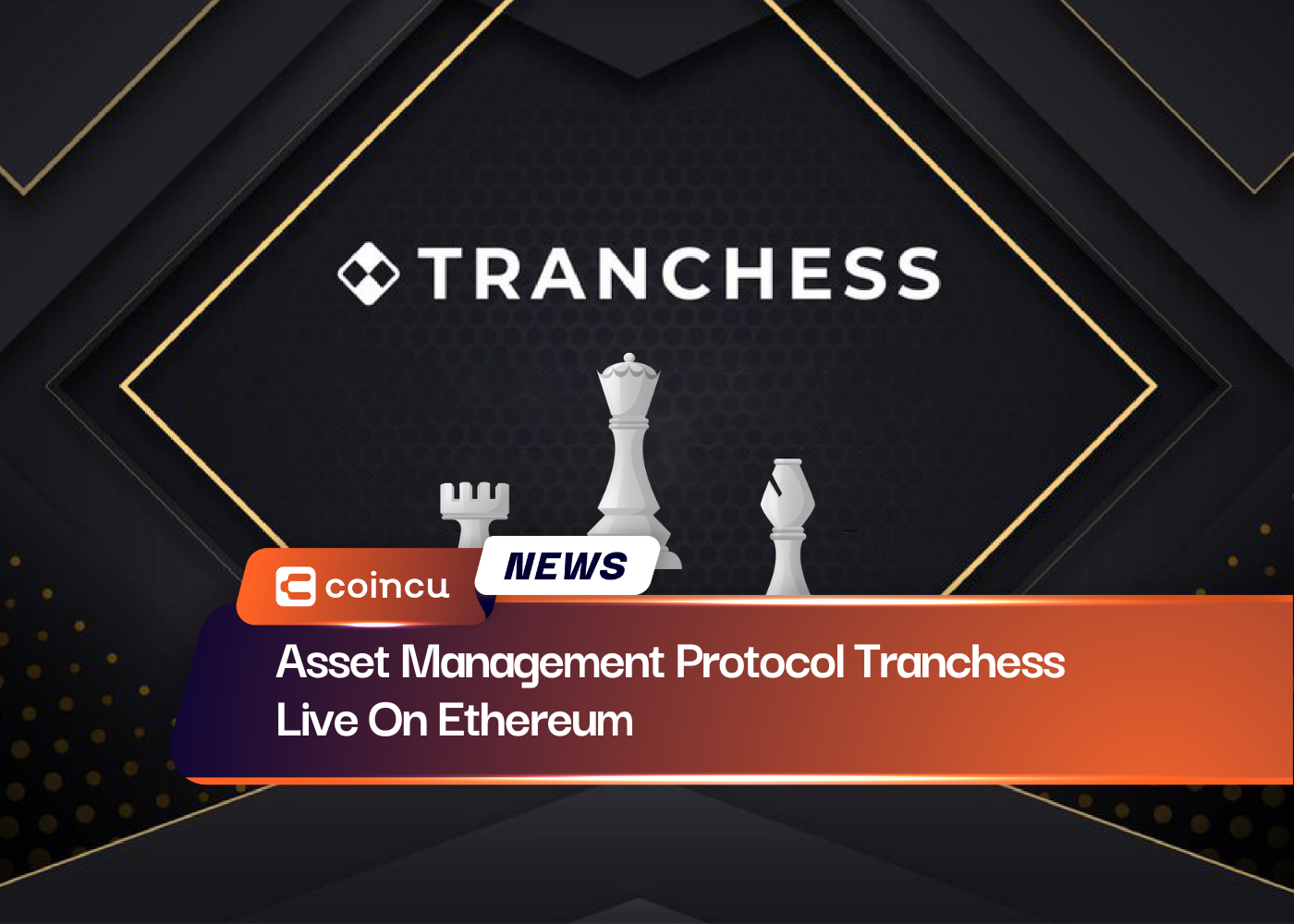 Asset Management Protocol Tranchess Live On Ethereum