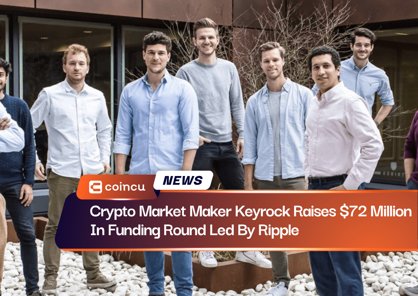 Crypto Market Maker Keyrock Raises $72 Million In Funding Round Led By Ripple