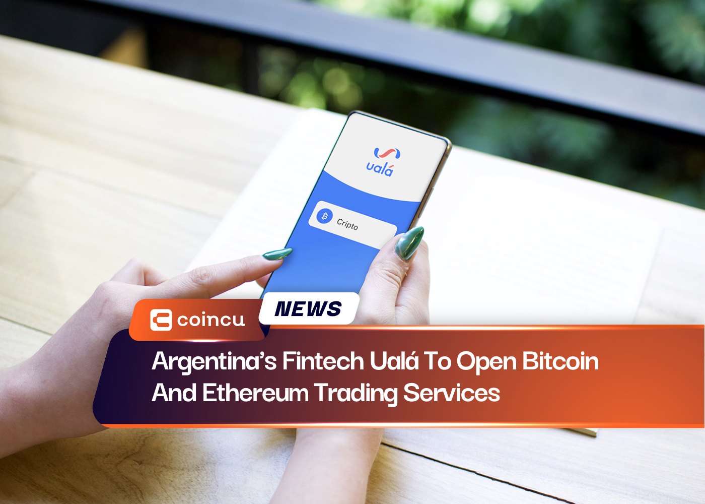 Argentina's Fintech Ualá To Open Bitcoin And Ethereum Trading Services