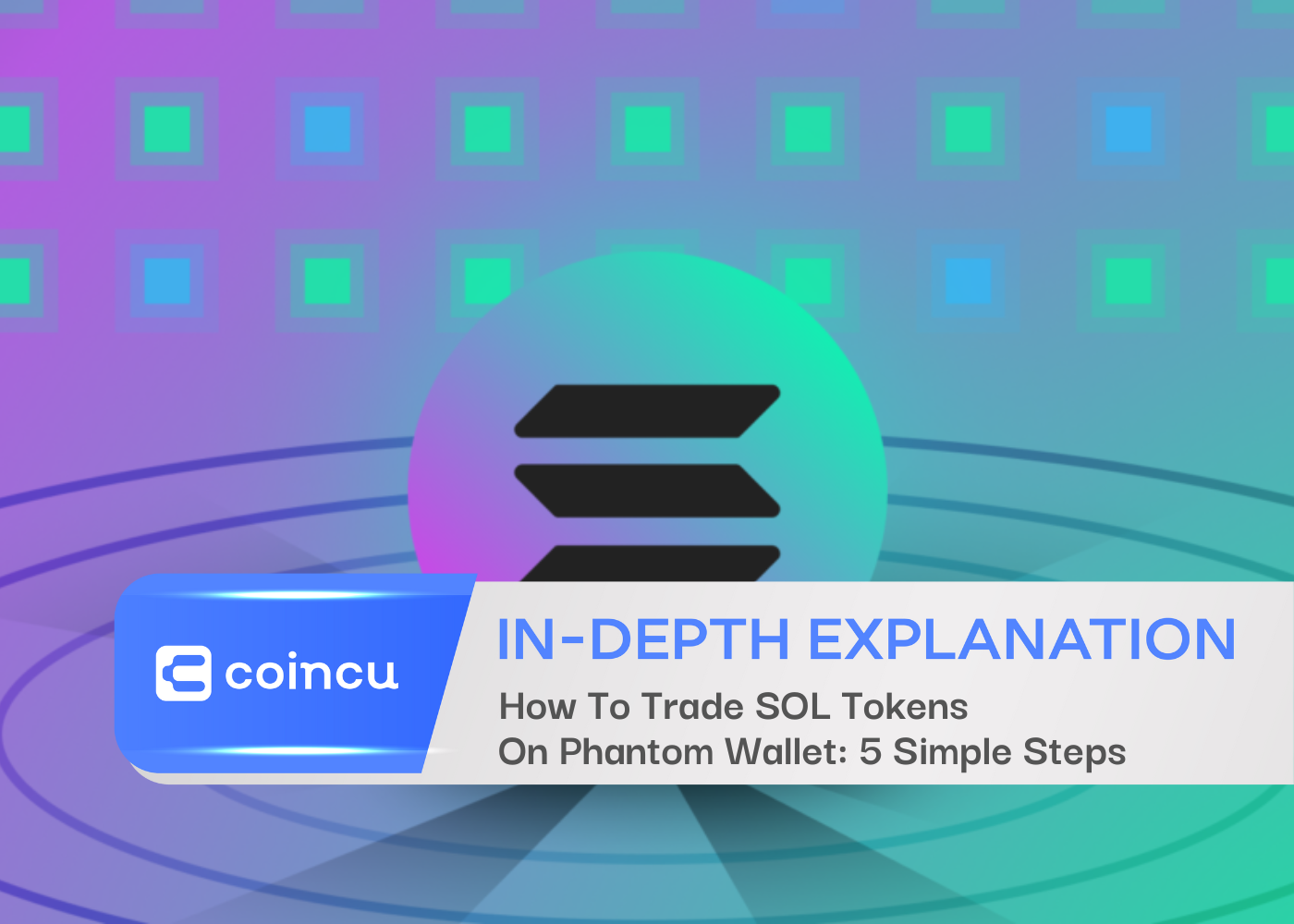 How To Trade SOL Tokens On Phantom Wallet: 5 Simple Steps