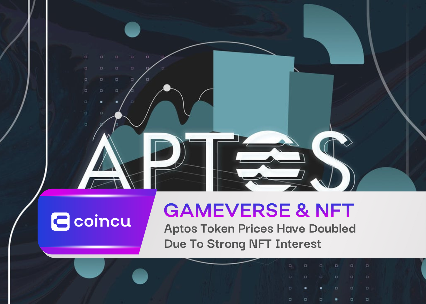 Aptos Token Prices Have Doubled Due To Strong NFT Interest