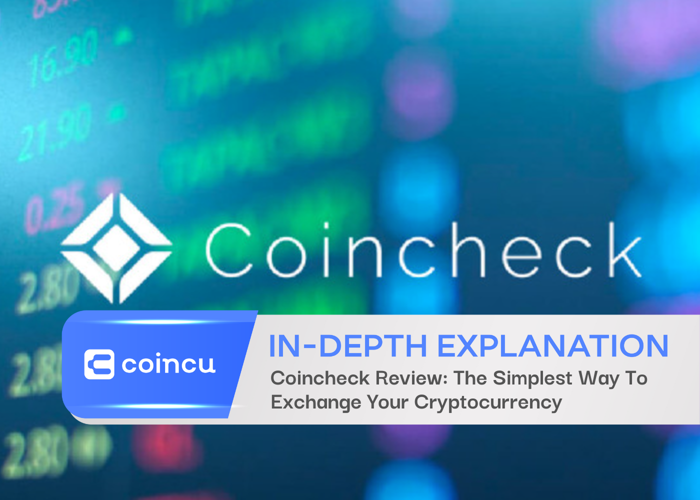 Coincheck Review: The Simplest Way To Exchange Your Cryptocurrency In 2024