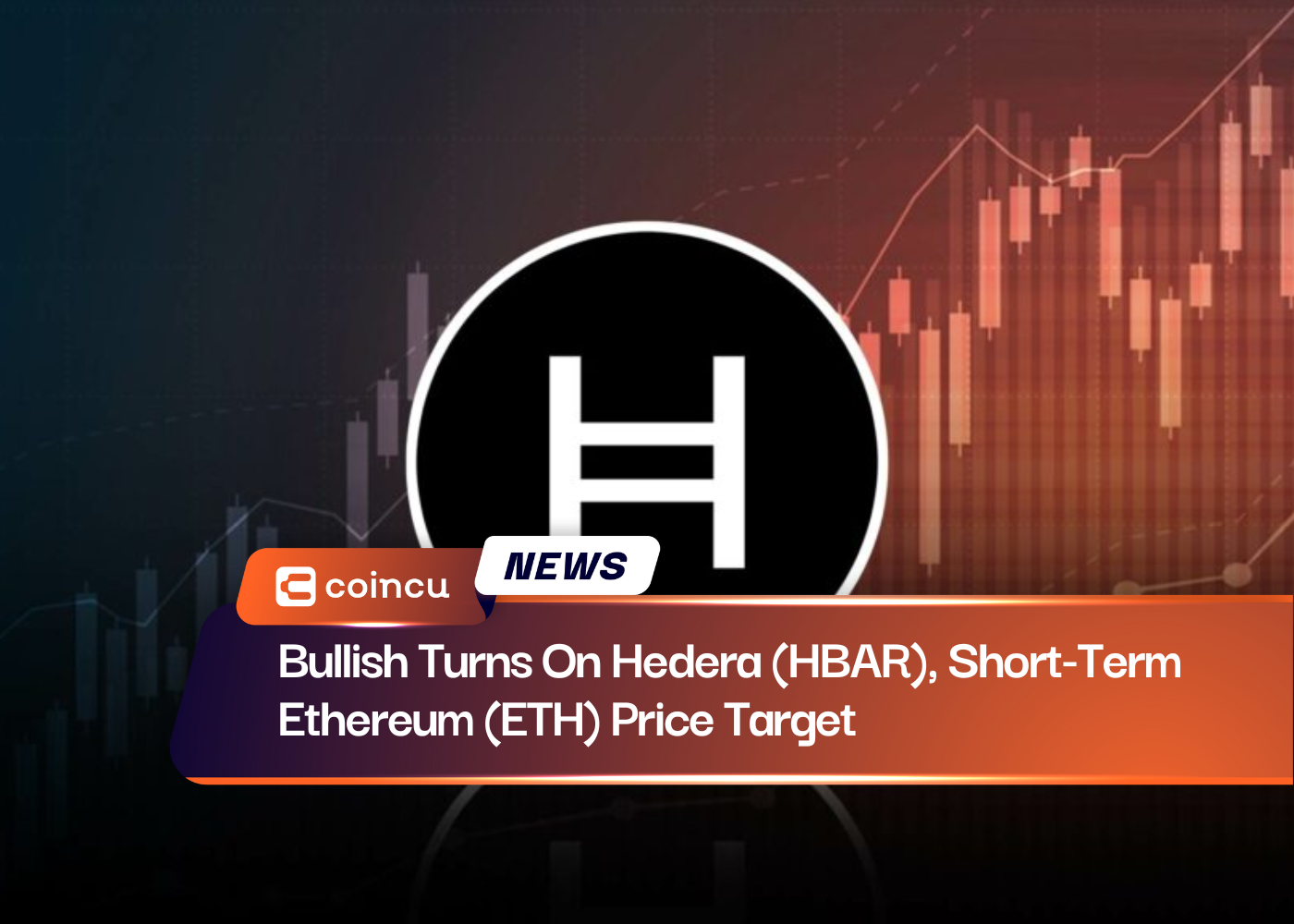 Bullish Turns On Hedera (HBAR), Short-Term Ethereum (ETH) Price Target