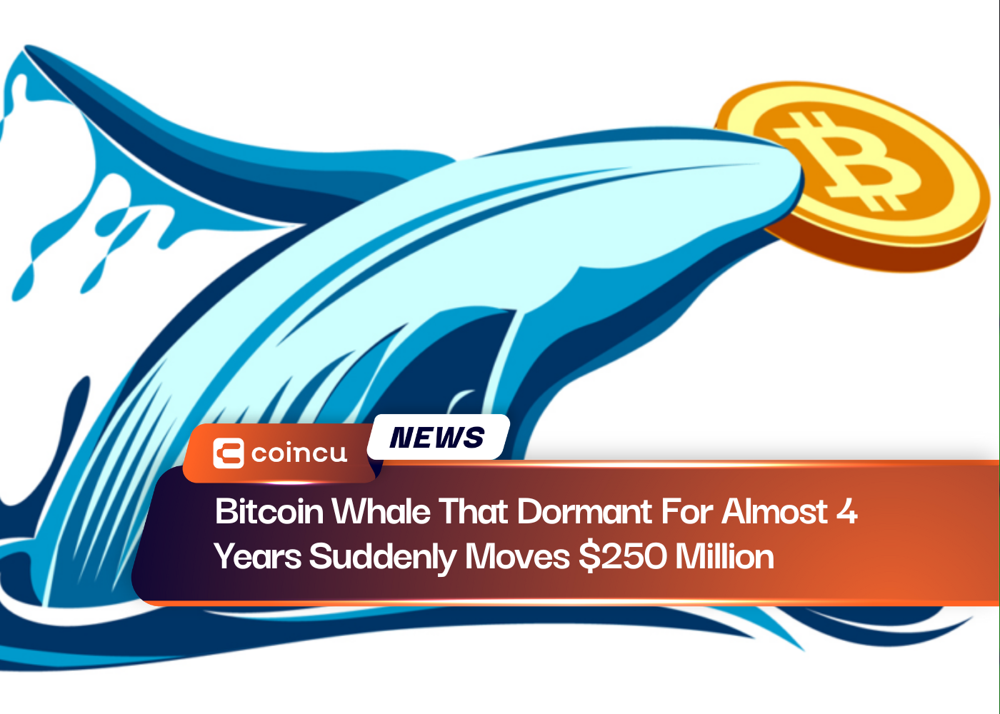 Bitcoin Whale That Dormant For Almost 4 Years Suddenly Moves $250 Million