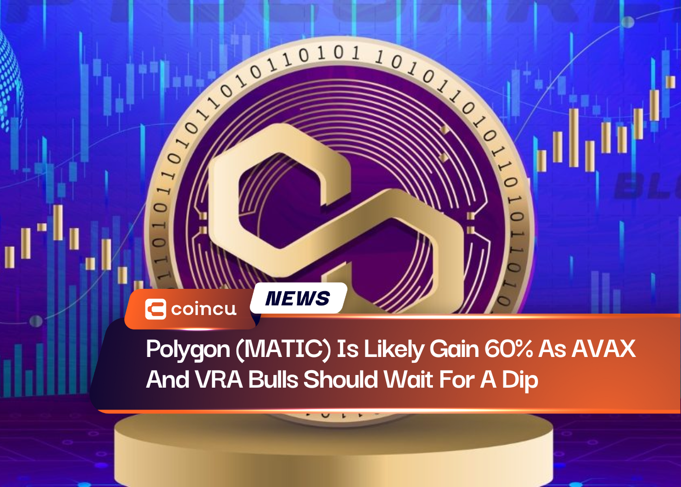 Polygon (MATIC) Is Likely Gain 60% As AVAX And VRA Bulls Should Wait For A Dip