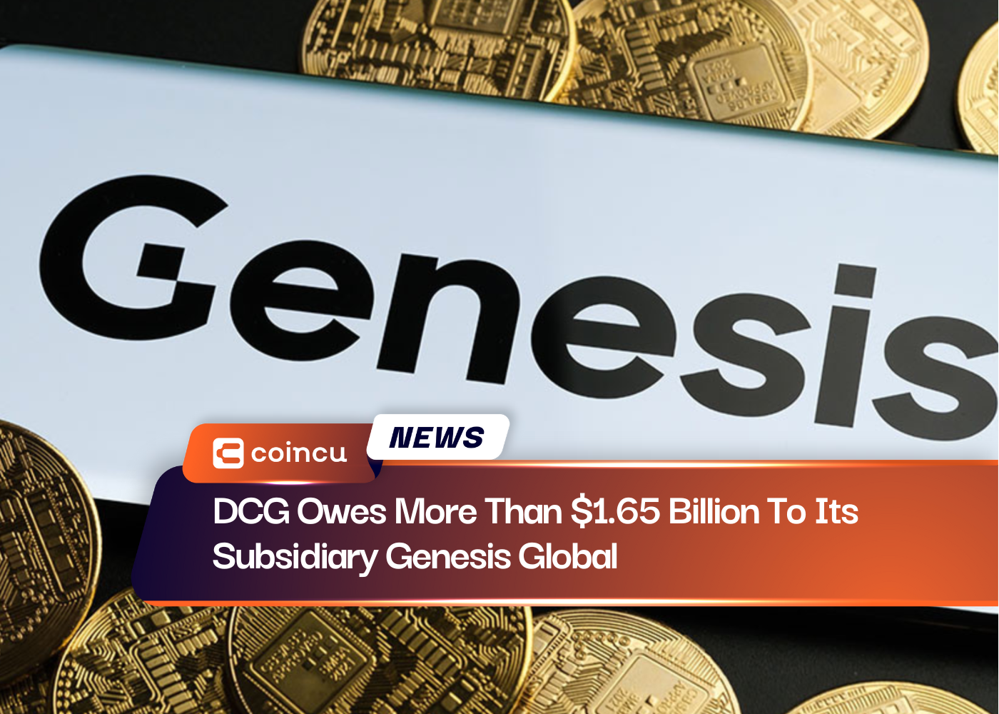 DCG Owes More Than $1.65 Billion To Its Subsidiary Genesis Global