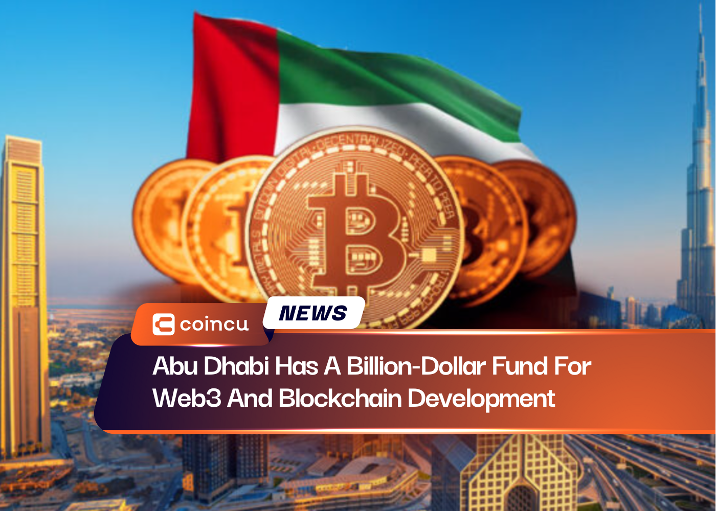 Abu Dhabi Has A Billion-Dollar Fund For Web3 And Blockchain Development