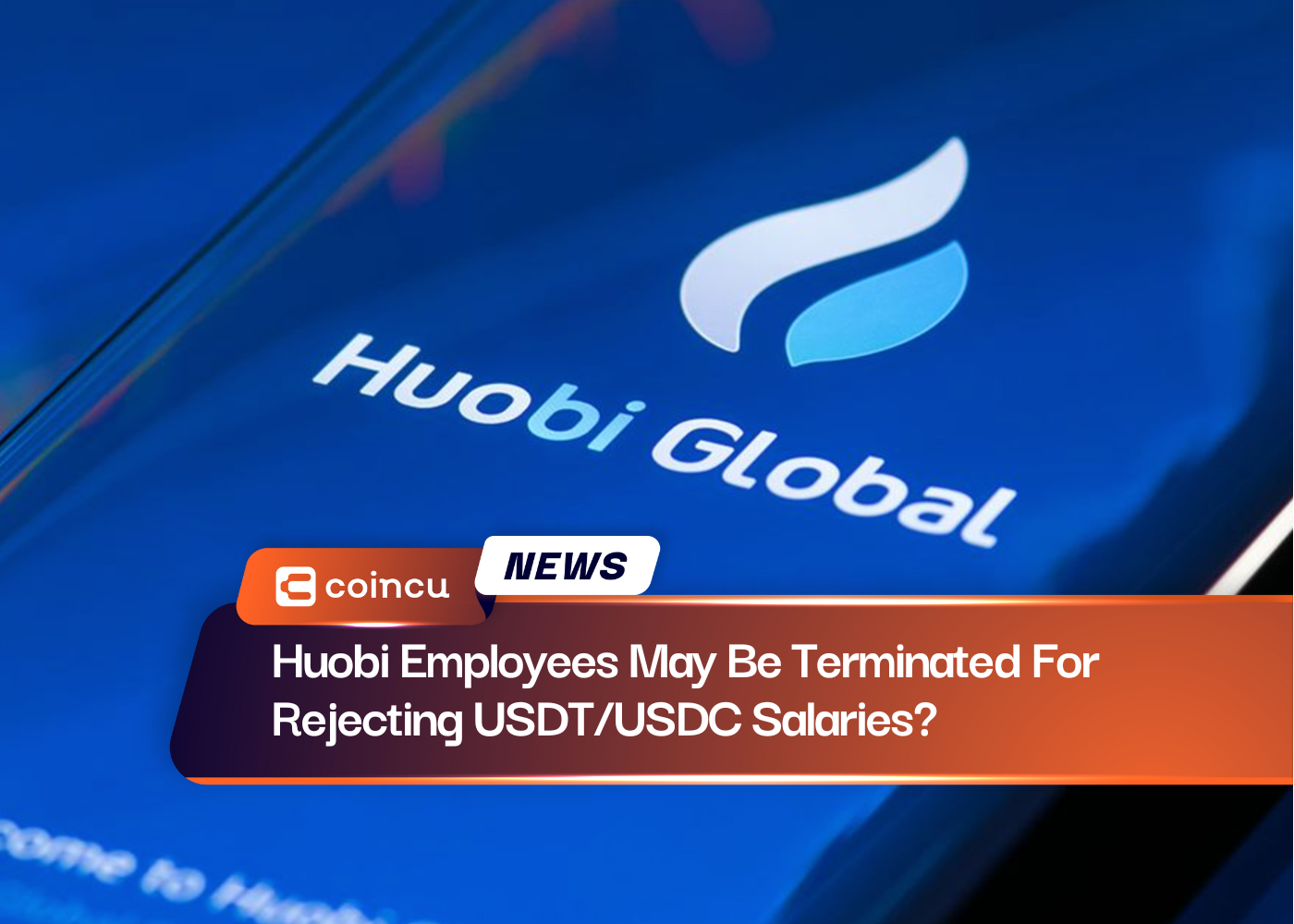 Huobi Employees May Be Terminated For Rejecting USDT/USDC Salaries?