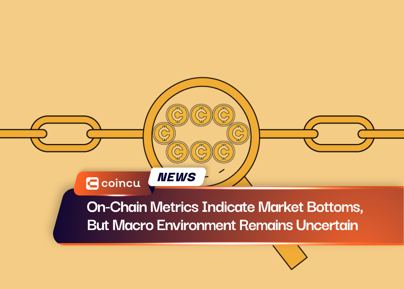 On-Chain Metrics Indicate Market Bottoms, But Macro Environment Remains Uncertain