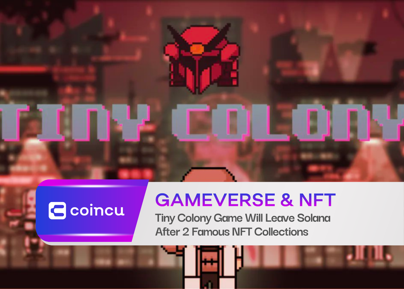 Tiny Colony Game Will Leave Solana After 2 Famous NFT Collections