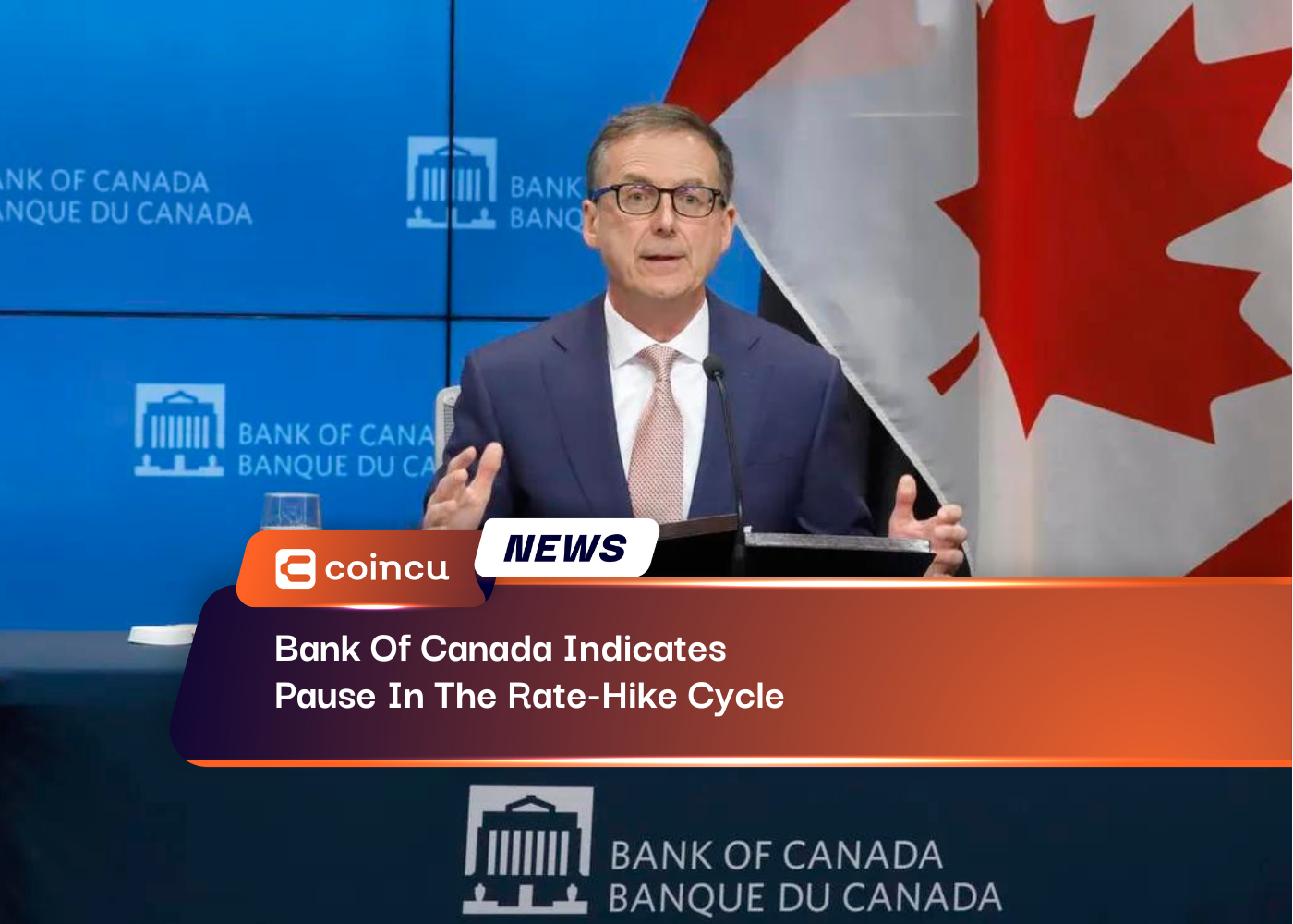Bank Of Canada Indicates Pause In The Rate-Hike Cycle