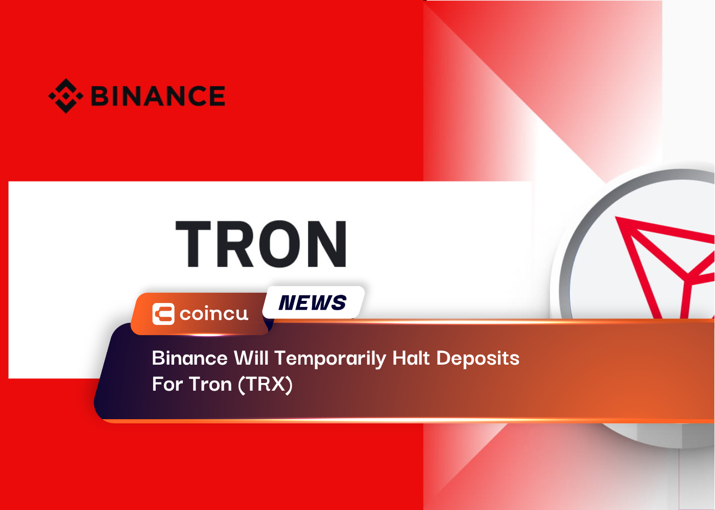 Binance Will Temporarily Halt Deposits For Tron (TRX)