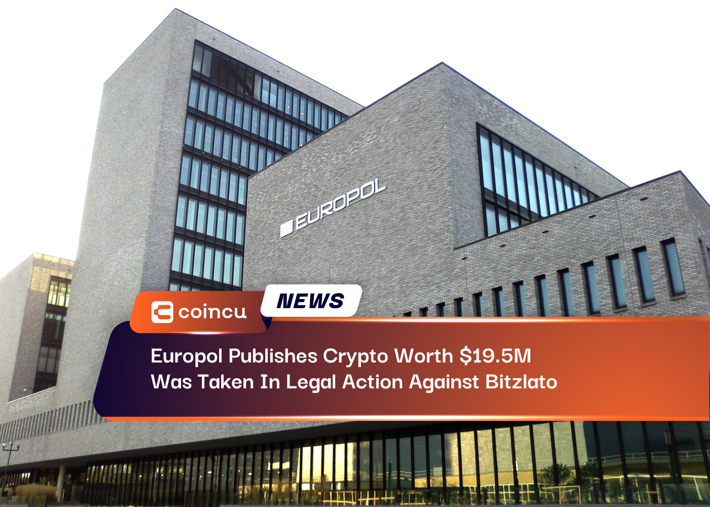 Europol Publishes Crypto Worth $19.5M Was Taken In Legal Action Against Bitzlato