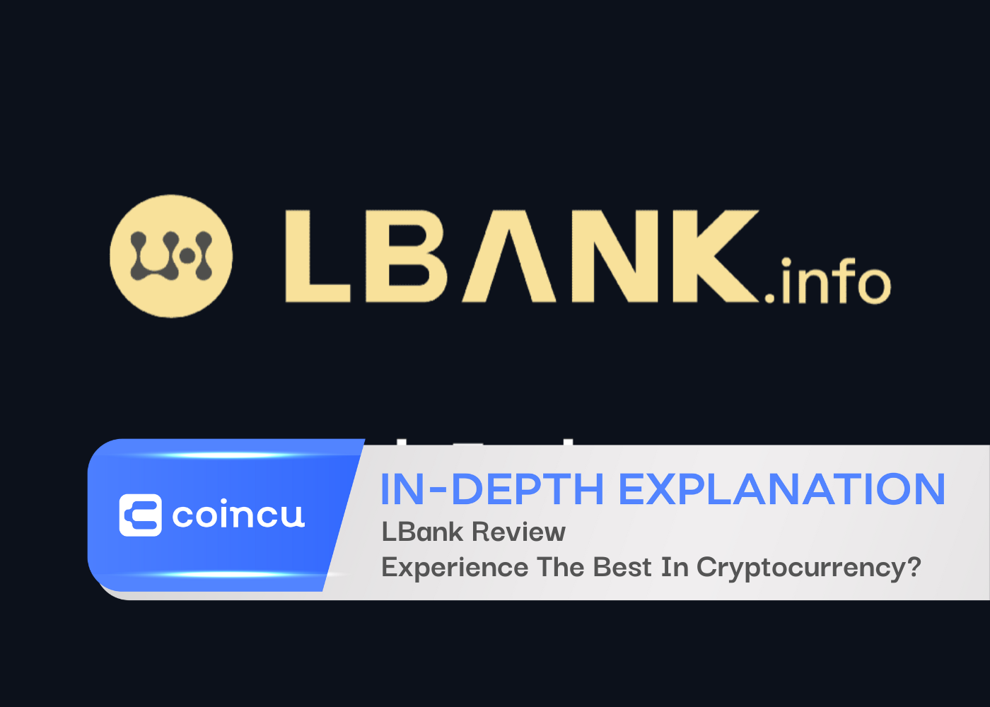 LBank Review: Experience The Best In Cryptocurrency?