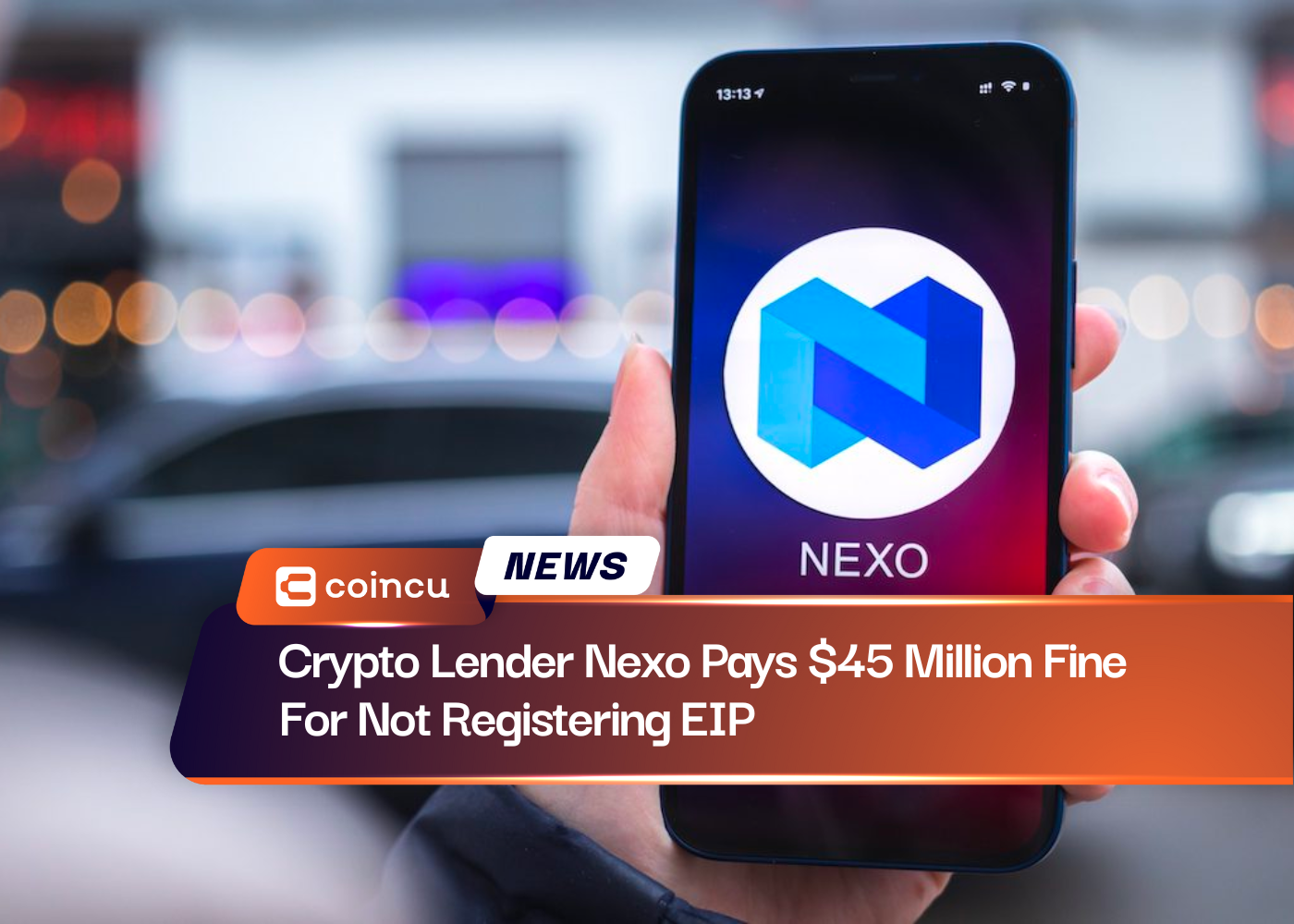 Crypto Lender Nexo Pays $45 Million Fine For Not Registering EIP