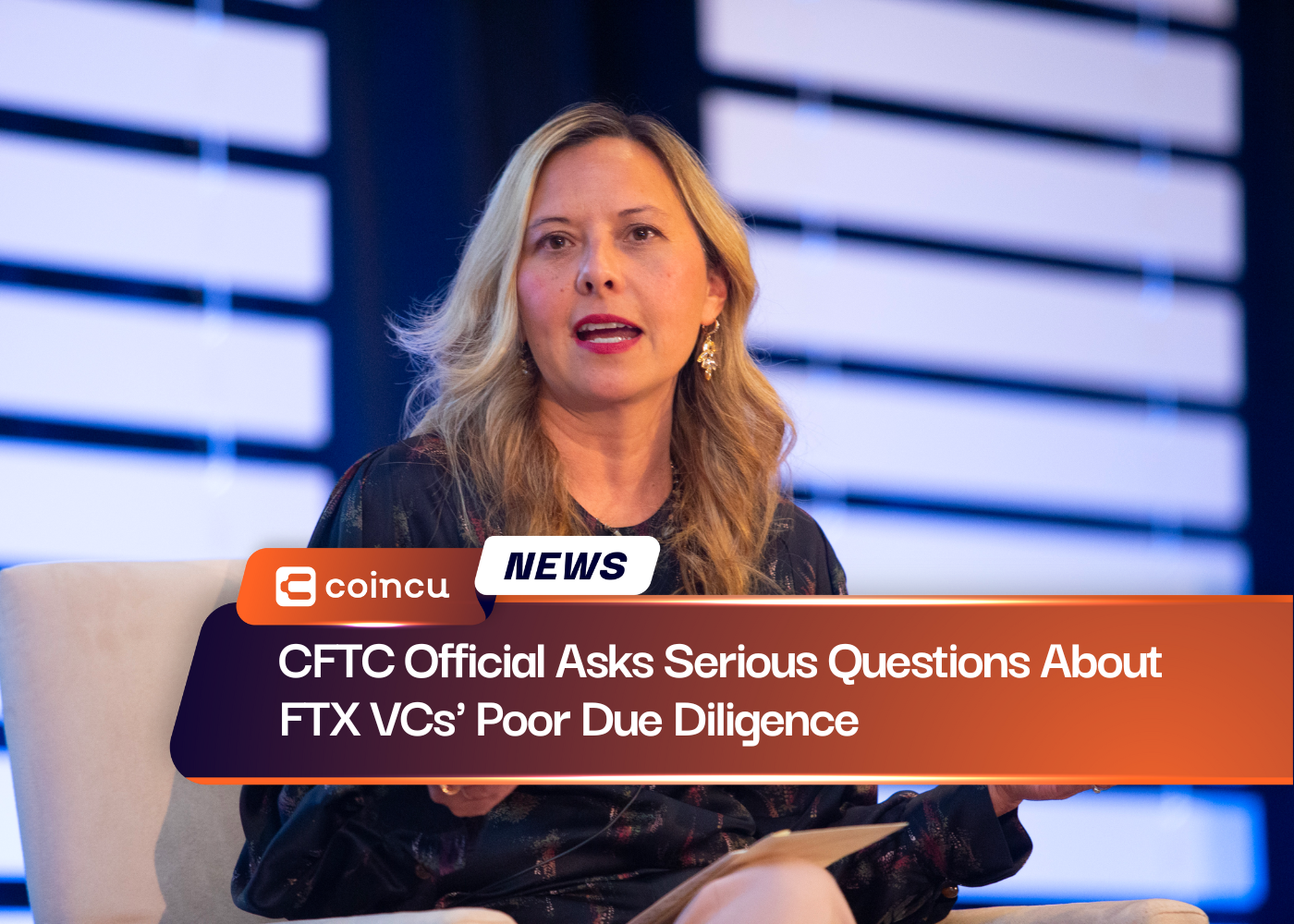 CFTC Official Asks Serious Questions About FTX VCs' Poor Due Diligence