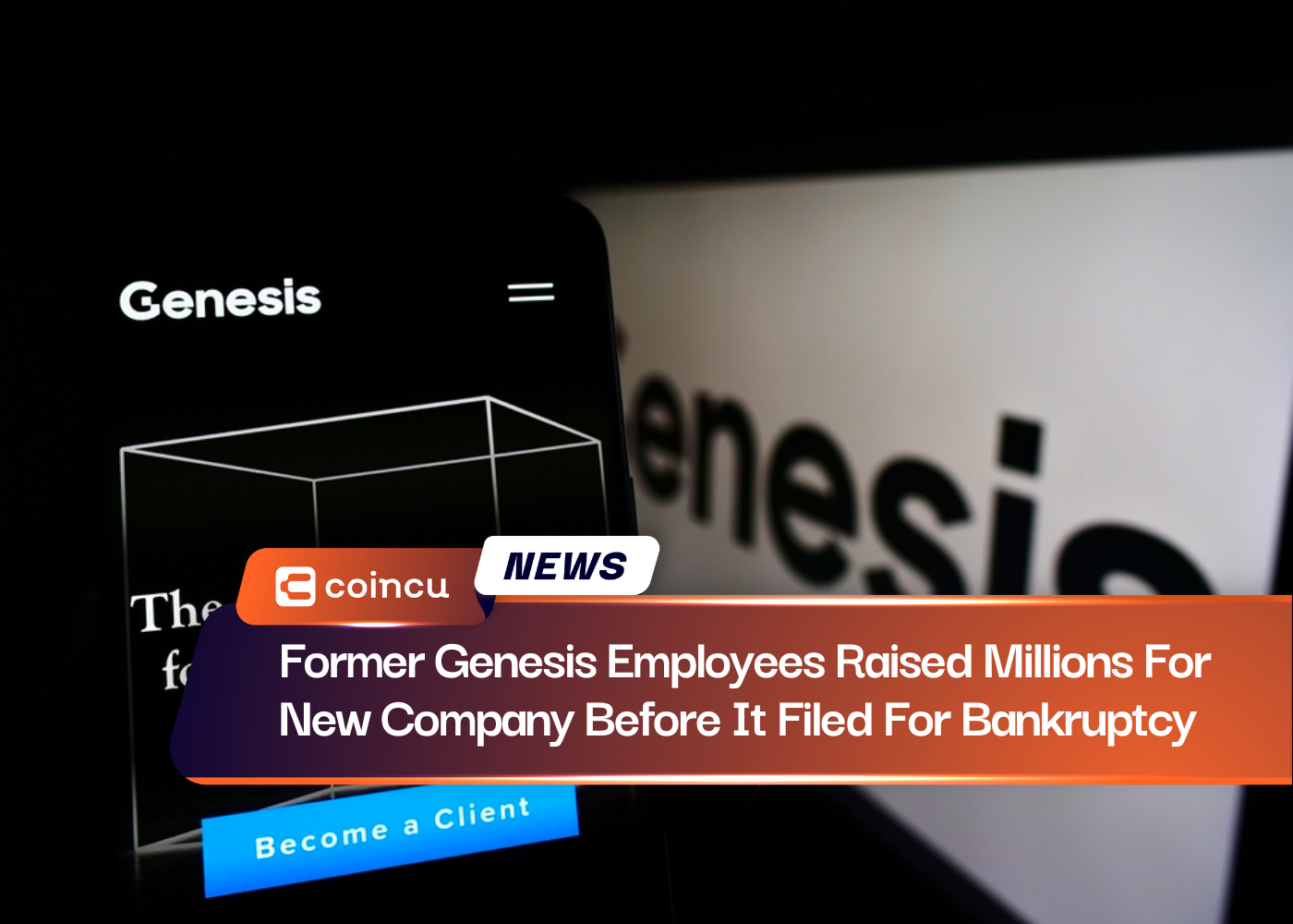 Former Genesis Employees Raised Millions For New Company Before It Filed For Bankruptcy