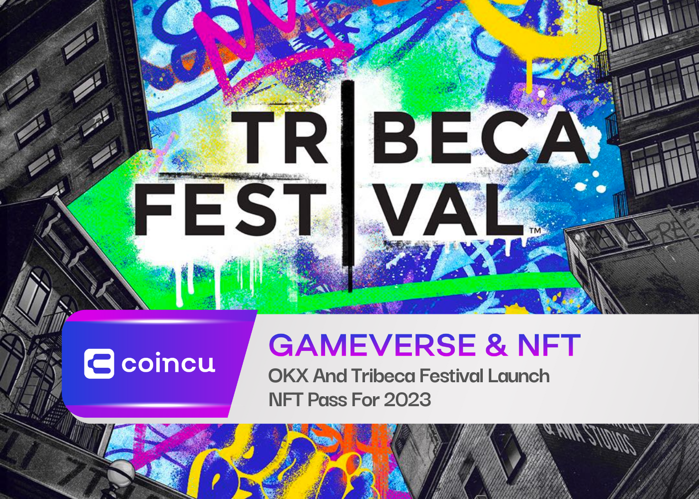 OKX And Tribeca Festival Launch NFT Pass For 2023