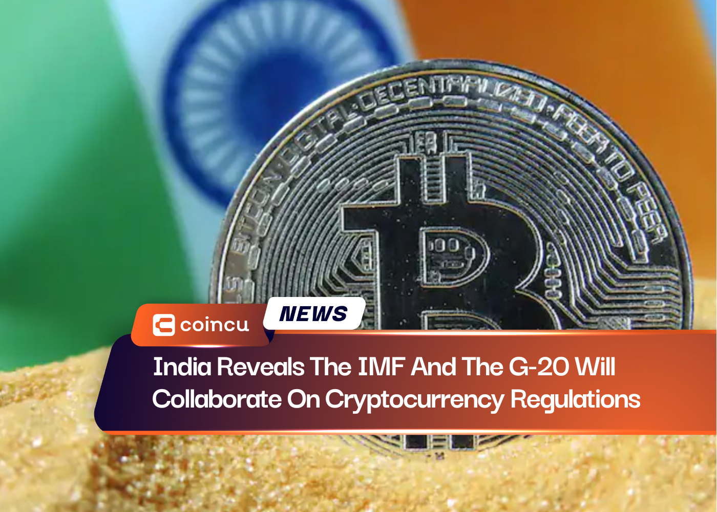 India Reveals The IMF And The G-20 Will Collaborate On Cryptocurrency Regulations