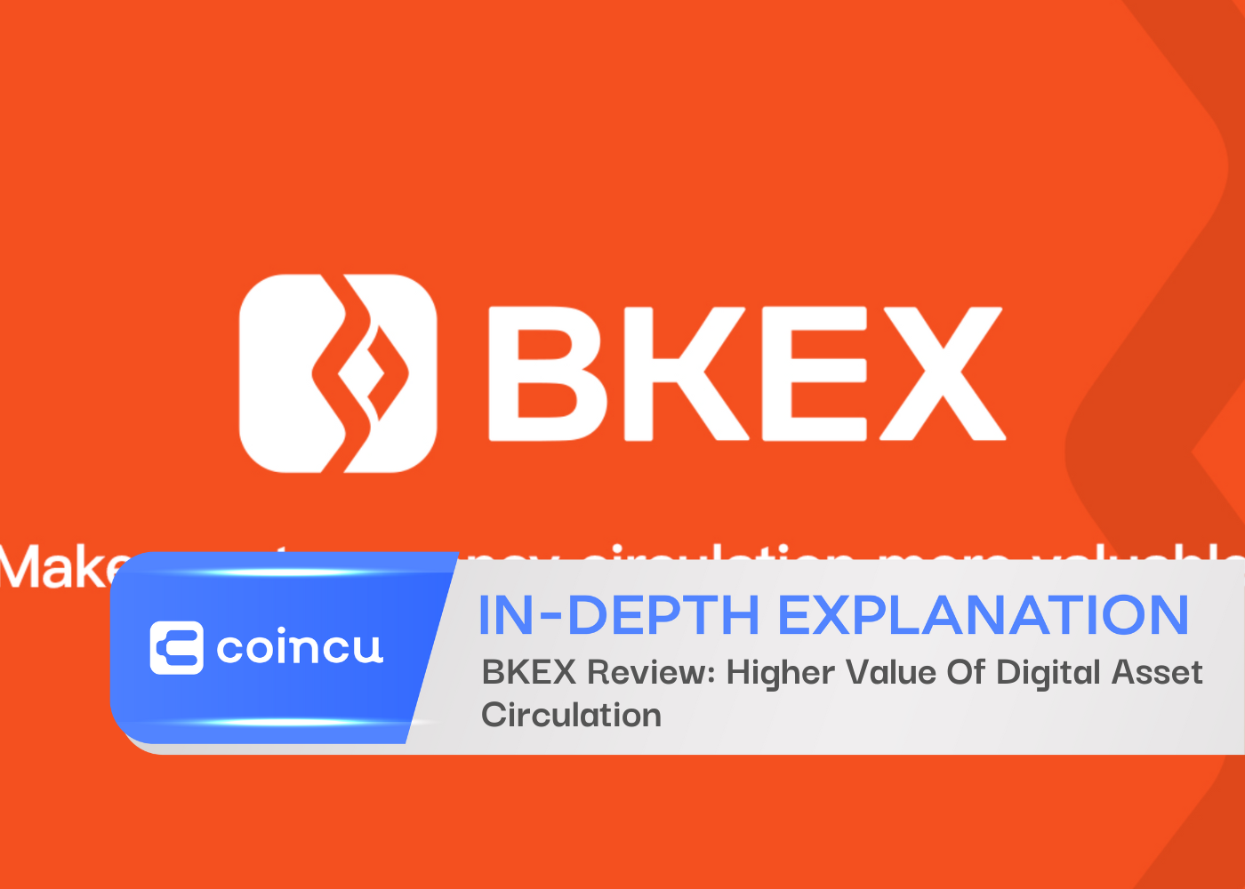 BKEX Review: Higher Value Of Digital Asset Circulation