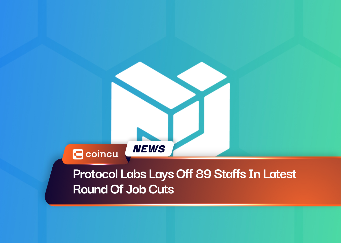 Protocol Labs Lays Off 89 Staffs In Latest Round Of Job Cuts
