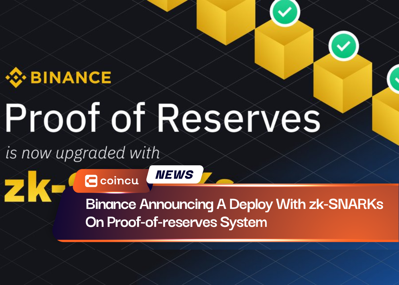 Binance Announcing A Deploy With zk-SNARKs On Proof-of-reserves System