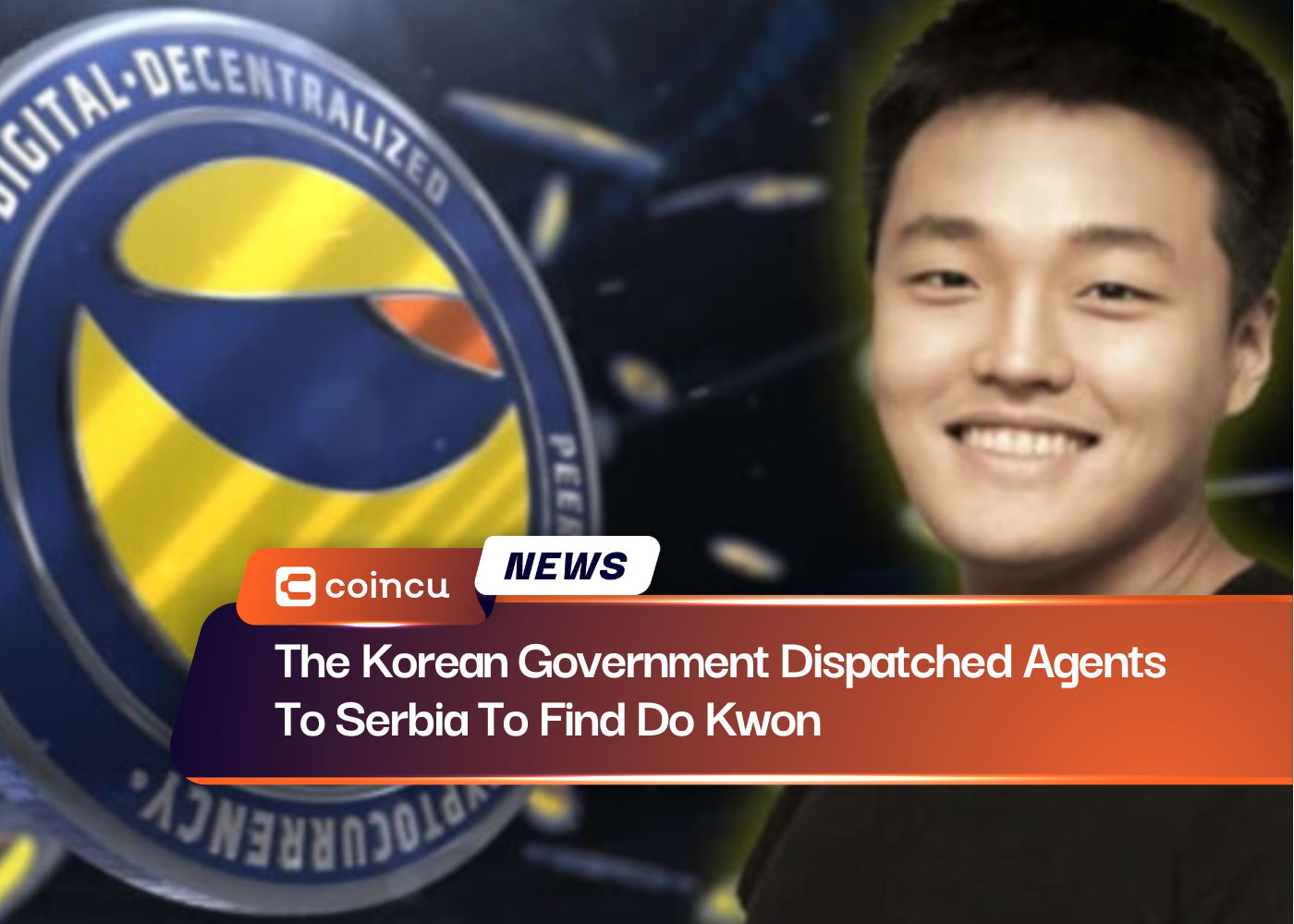 The Korean Government Dispatched Agents To Serbia To Find Do Kwon