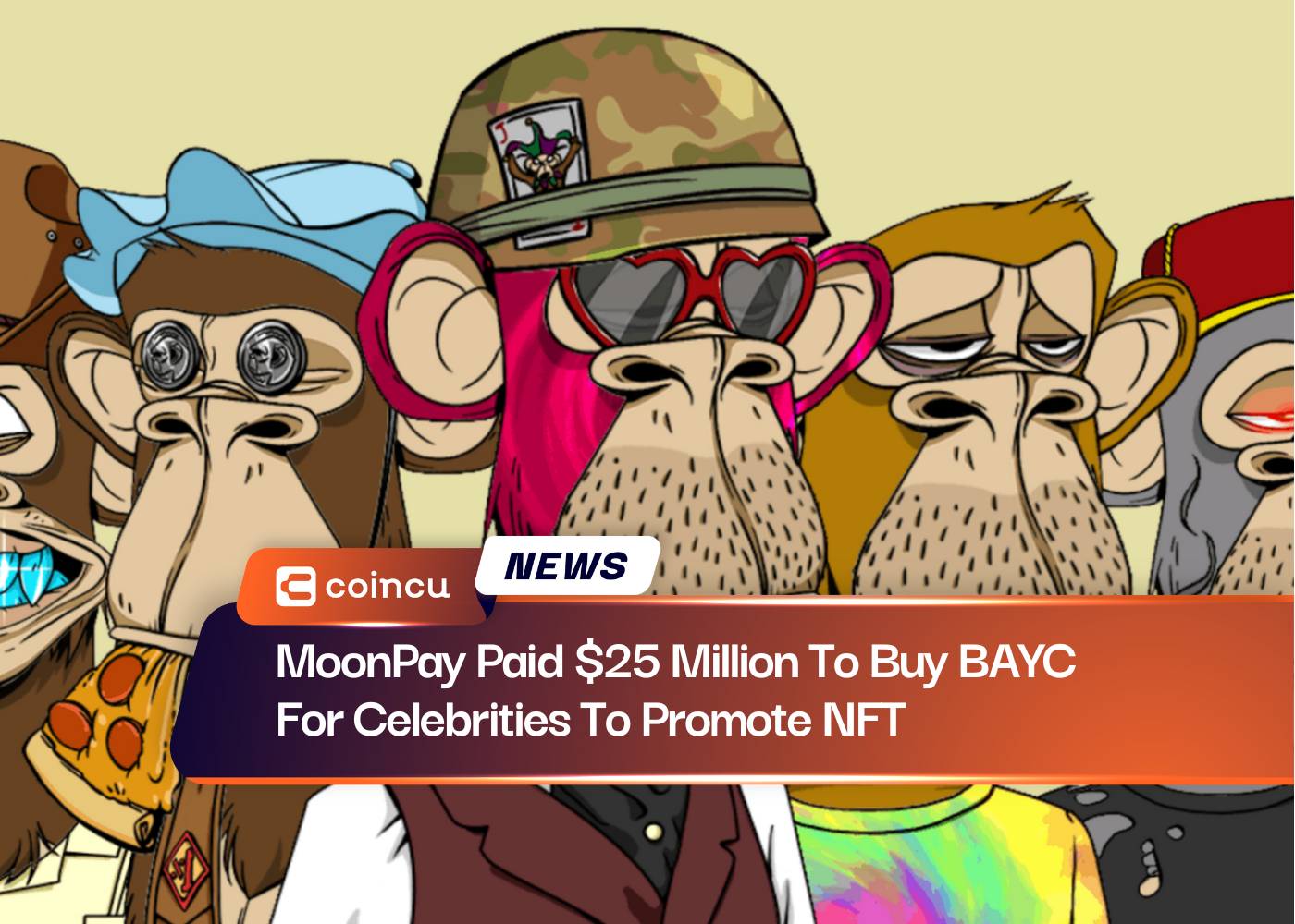 MoonPay Paid $25 Million To Buy BAYC For Celebrities To Promote NFT
