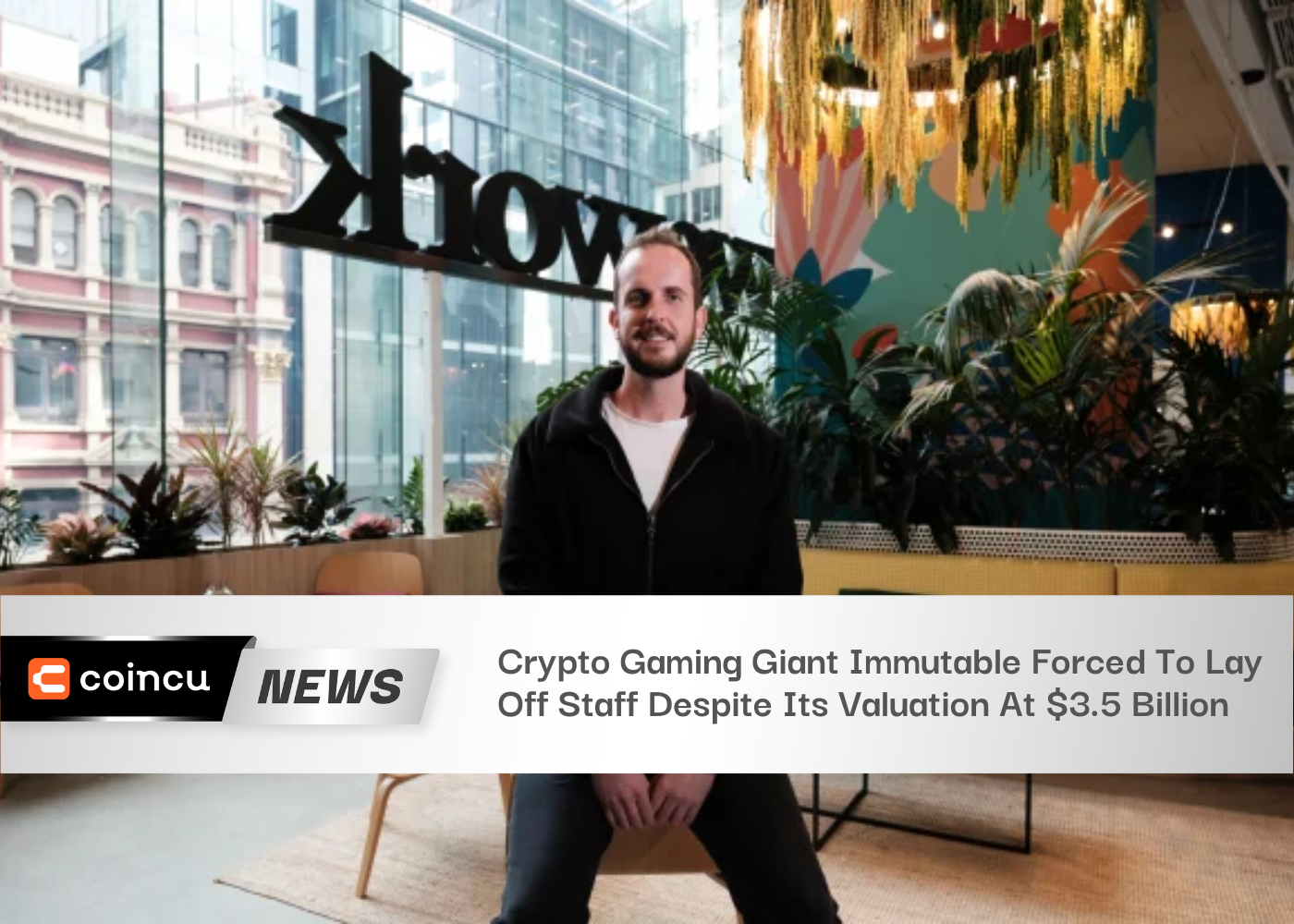 Crypto Gaming Giant Immutable Forced To Lay Off Staff Despite Its Valuation At $3.5 Billion