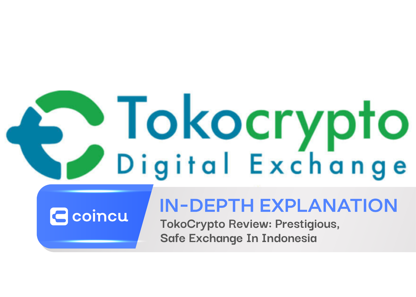 TokoCrypto Review: Prestigious, Safe Exchange In Indonesia