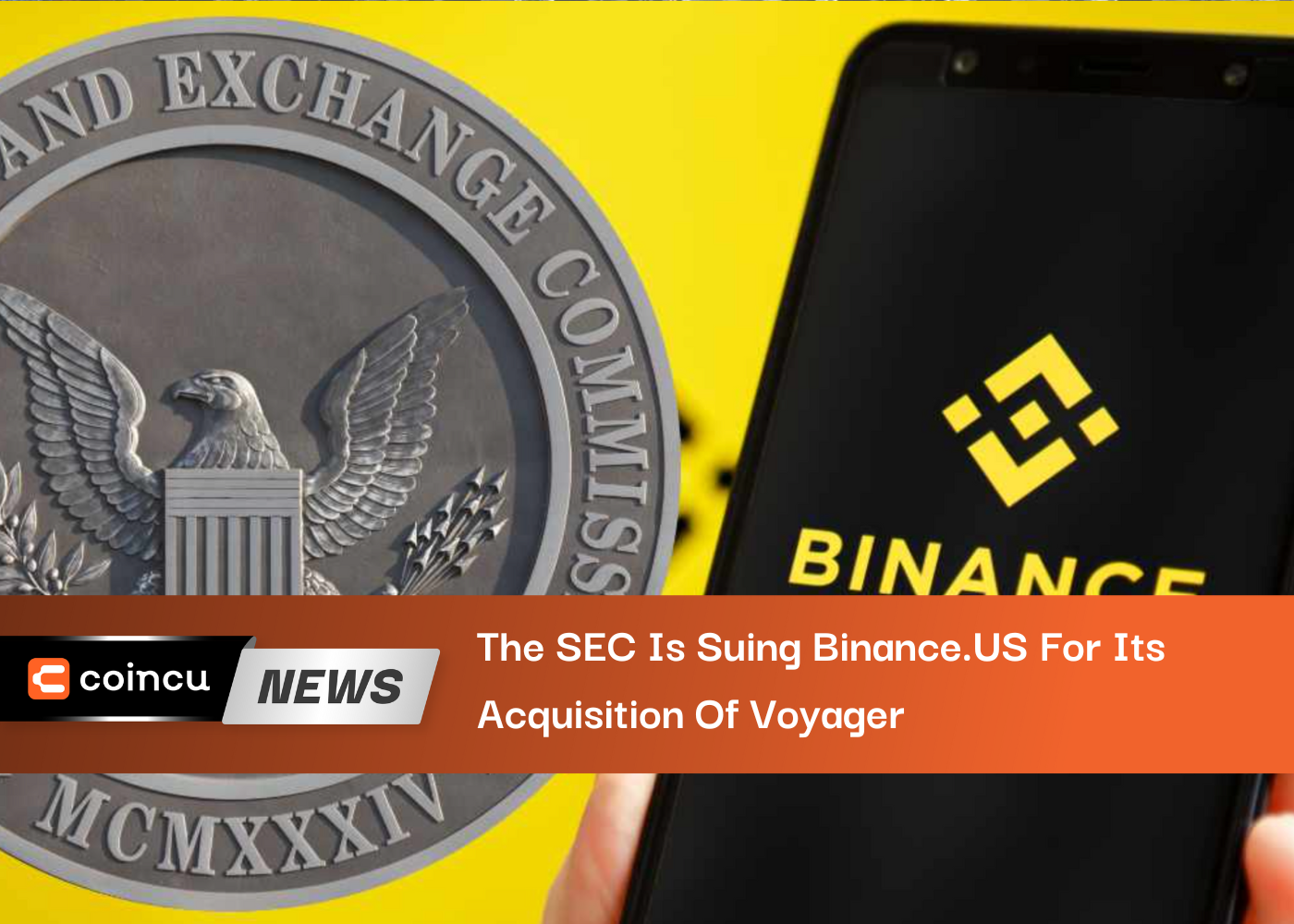 The SEC Is Suing Binance.US For Its Acquisition Of Voyager, Claiming Securities Violations