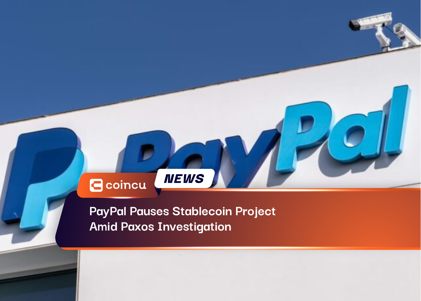PayPal Pauses Stablecoin Project Amid Paxos Investigation