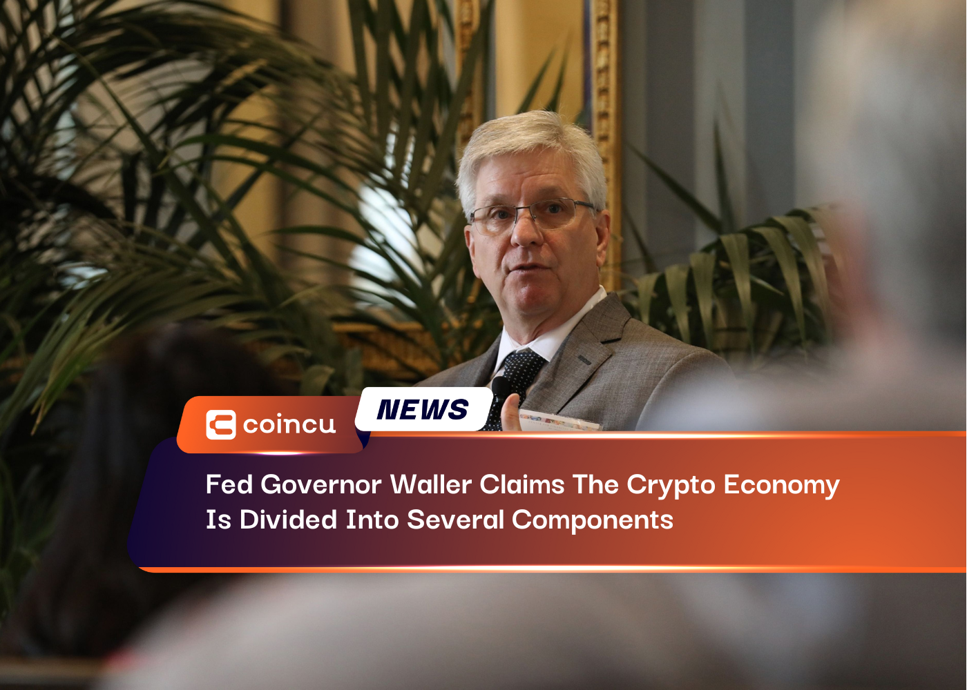 Fed Governor Waller Claims The Crypto Economy Is Divided Into Several Components With Different Possibilities
