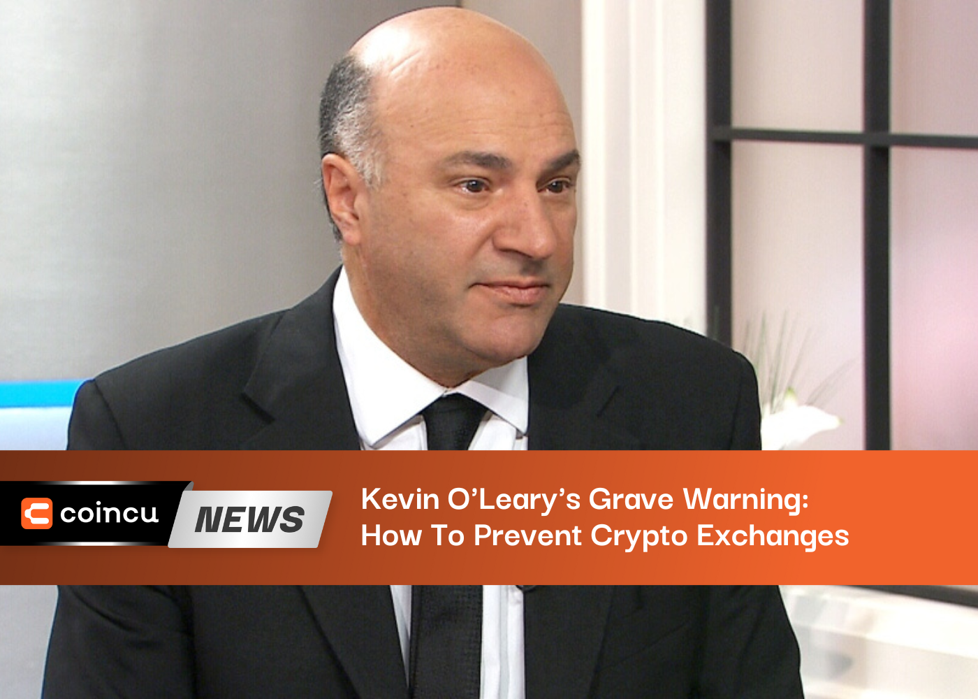 Kevin O'Leary's Grave Warning: How To Prevent Crypto Exchanges From Failing