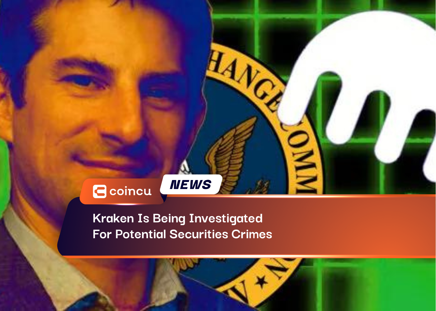 Kraken Is Being Investigated For Potential Securities Crimes