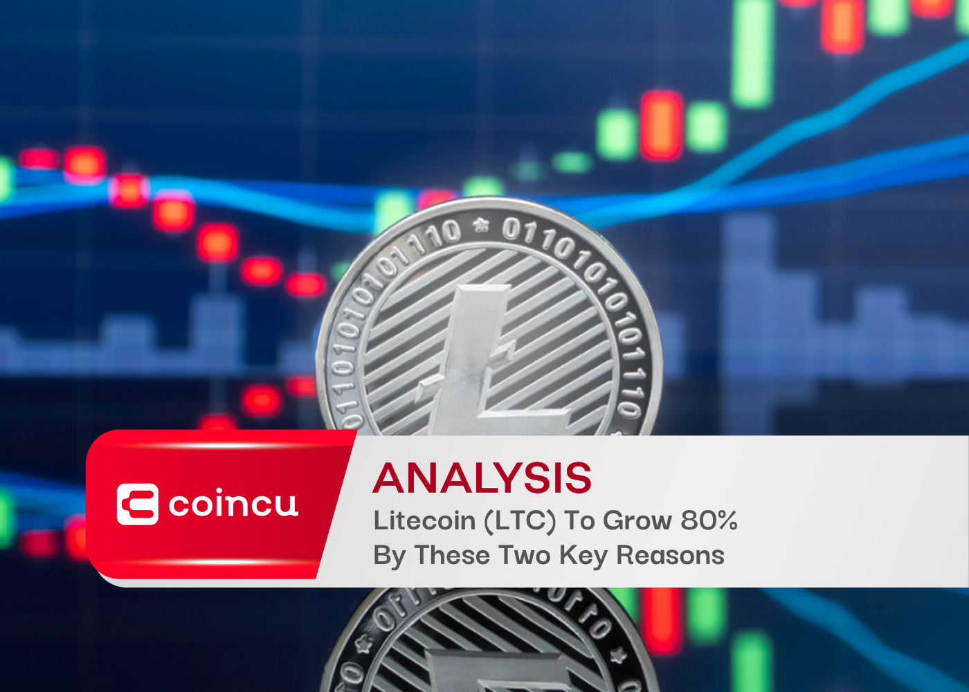 Litecoin (LTC) To Grow 80% By These Two Key Reasons