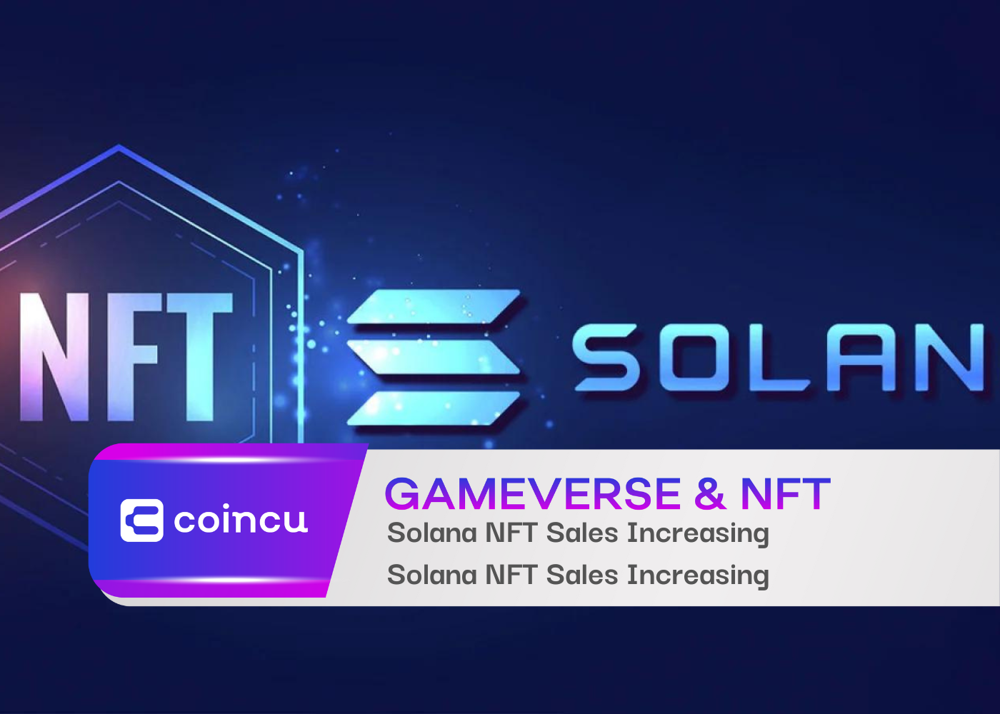 Solana NFT Sales Increasing Following Recovery of Market