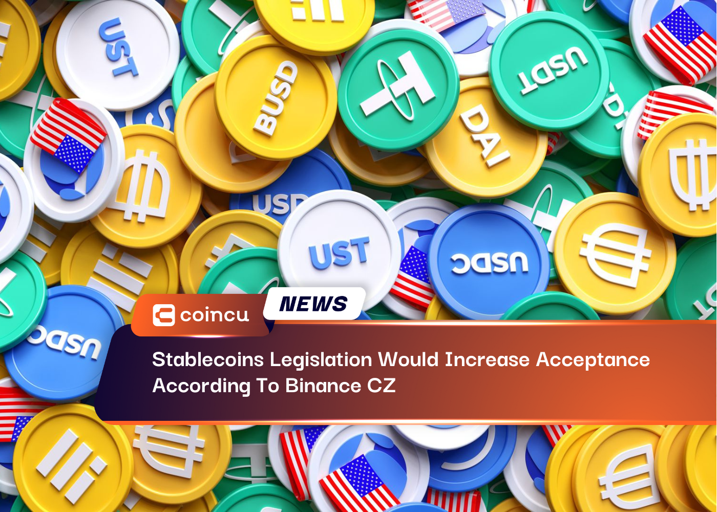 Stablecoins Legislation Would Increase Acceptance, According To Binance CZ